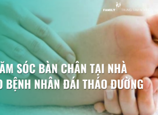 Chăm sóc bàn chân tại nhà cho bệnh nhân đái tháo đường