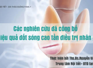 Các nghiên cứu trung tâm Nội tiết – Đái tháo đường Family đã công bố về hiệu quả đốt sóng cao tần điều trị nhân giáp
