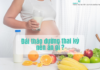 Chế độ dinh dưỡng cho bệnh nhân đái tháo đường thai kỳ